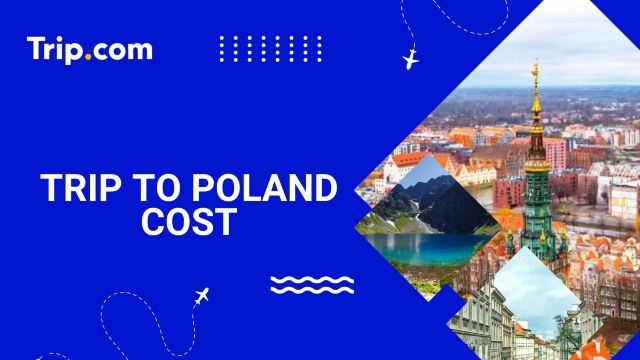 Trip to Poland Cost 2026: Daily Budget & Tips | Trip.com
