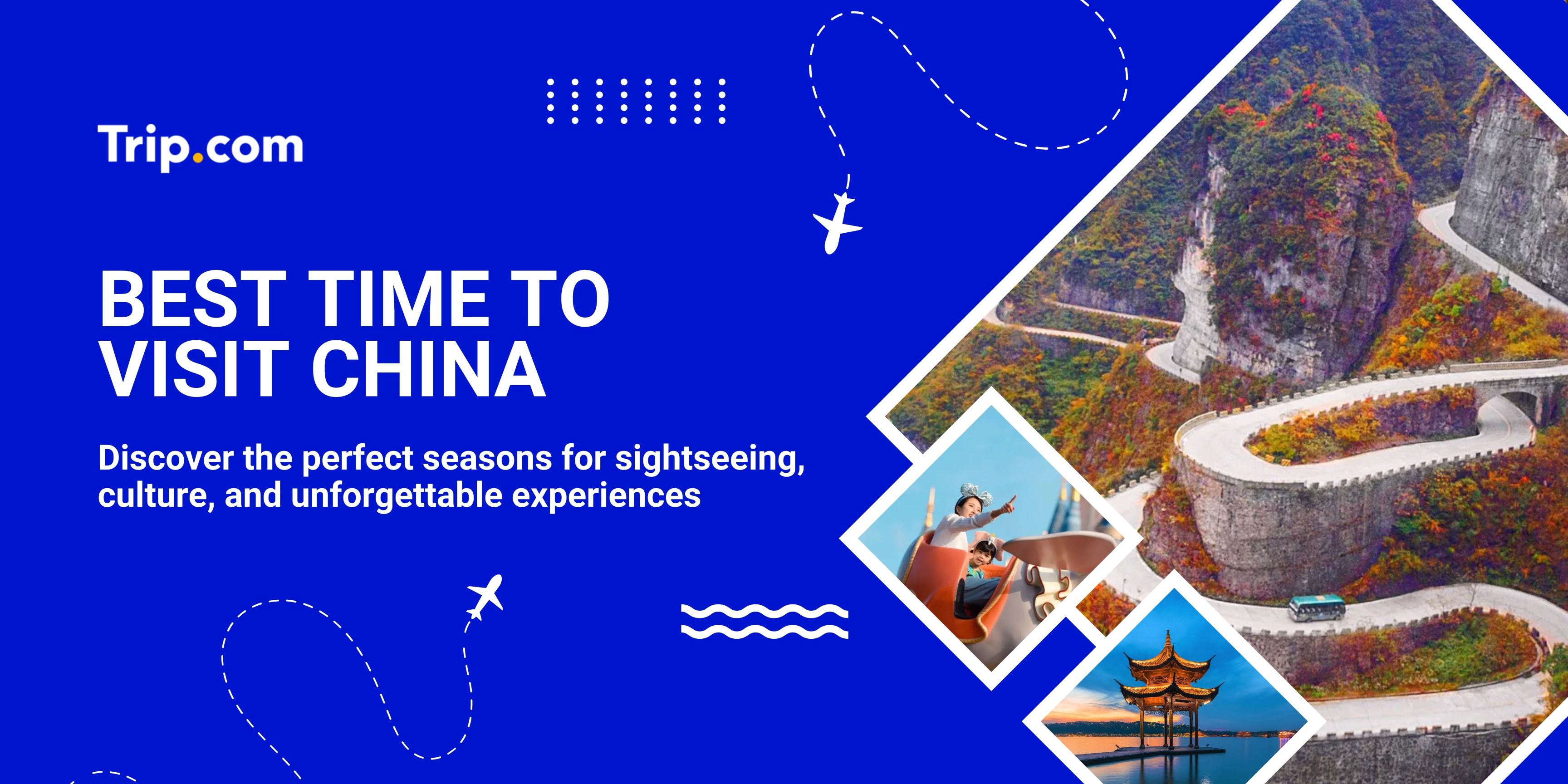 Best Time to Visit China: Perfect Season, Weather & Tips | Trip.com