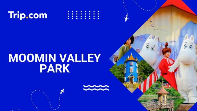 Moomin Valley Park Tokyo: Tickets, Attractions & Tips | Trip.com