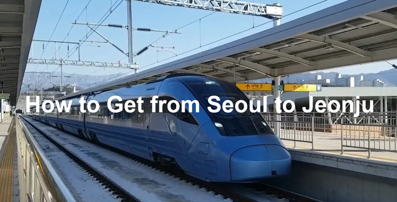 Seoul to Jeonju