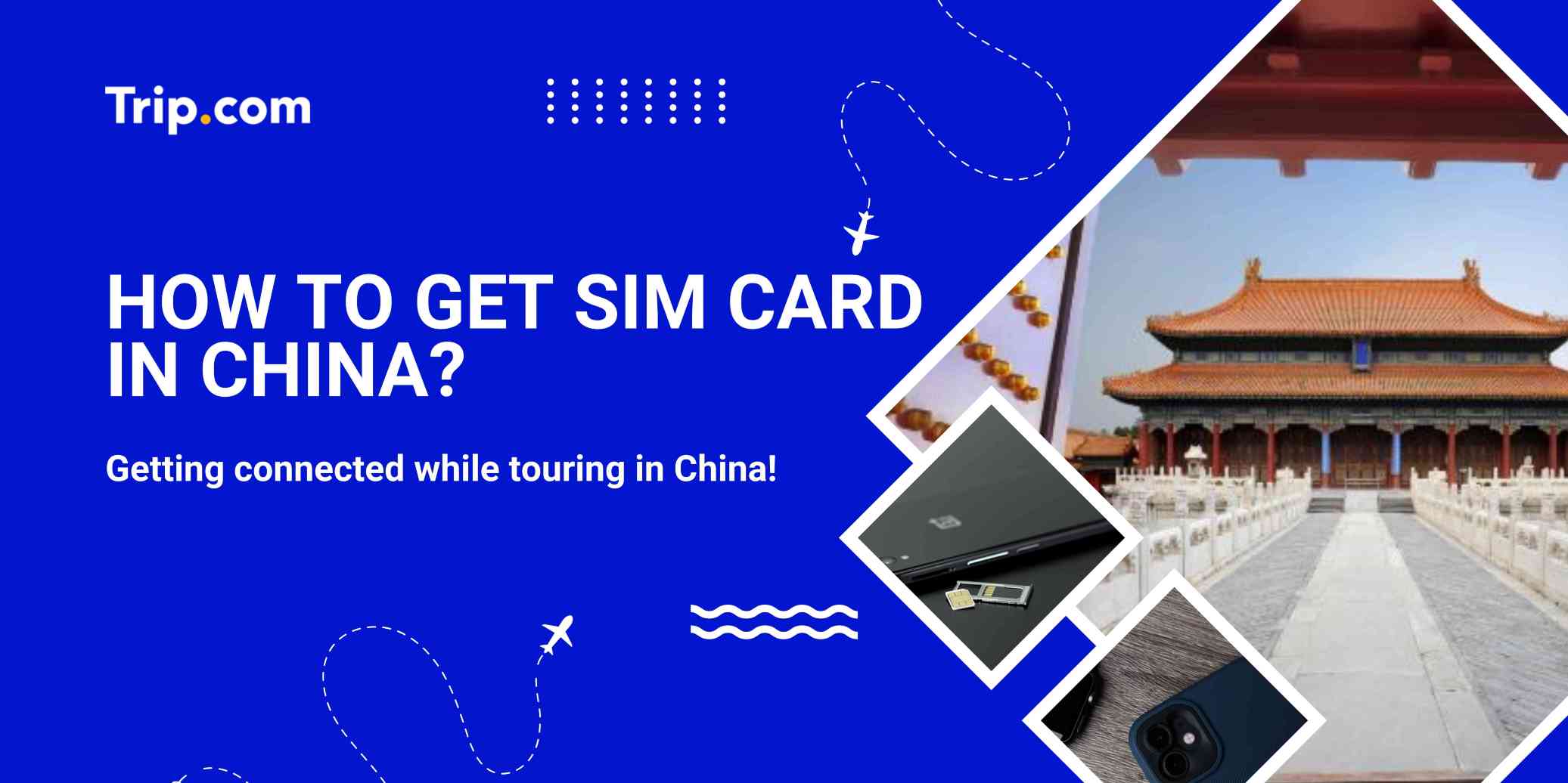 How to Get a Local SIM Card (or eSIM) in China | Trip.com