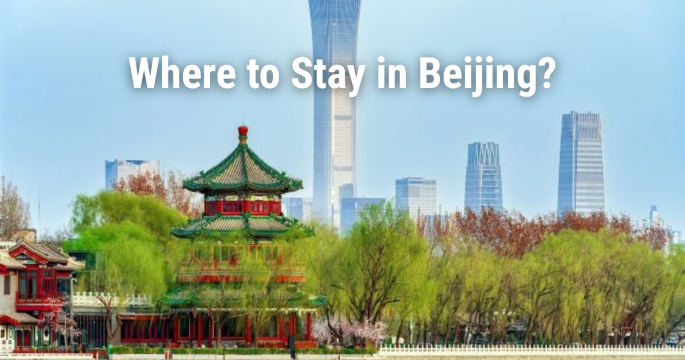 Where to Stay in Beijing: Best Areas, Hotels & Attractions