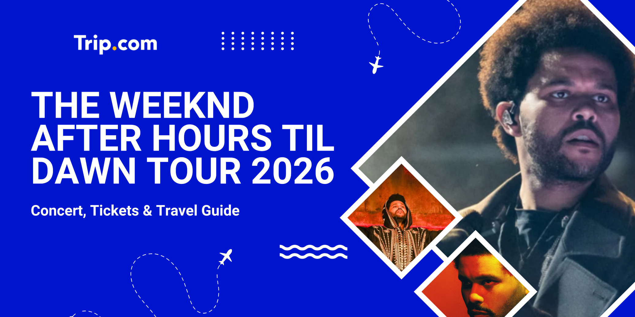 The Weeknd 2026 Tour: Dates, Tickets, Prices & Setlist Guide | Trip.com