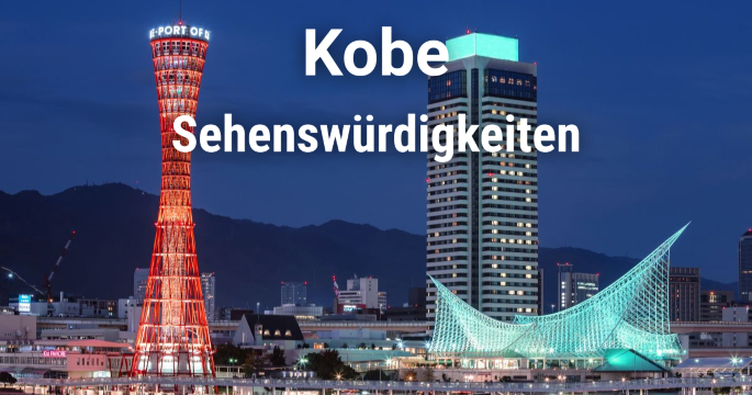 Sehenswürdigkeiten & Top-Aktivitäten in Kobe