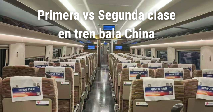 Diferencia Primera y Segunda Clase tren bala China