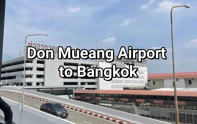 Don Mueang Airport to Bangkok