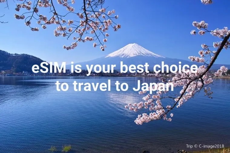 eSIM is your best choice to travel to Japan
