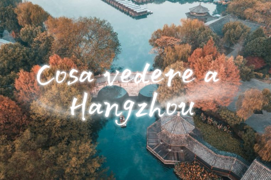 Cosa vedere a Hangzhou: attrazioni e cosa fare