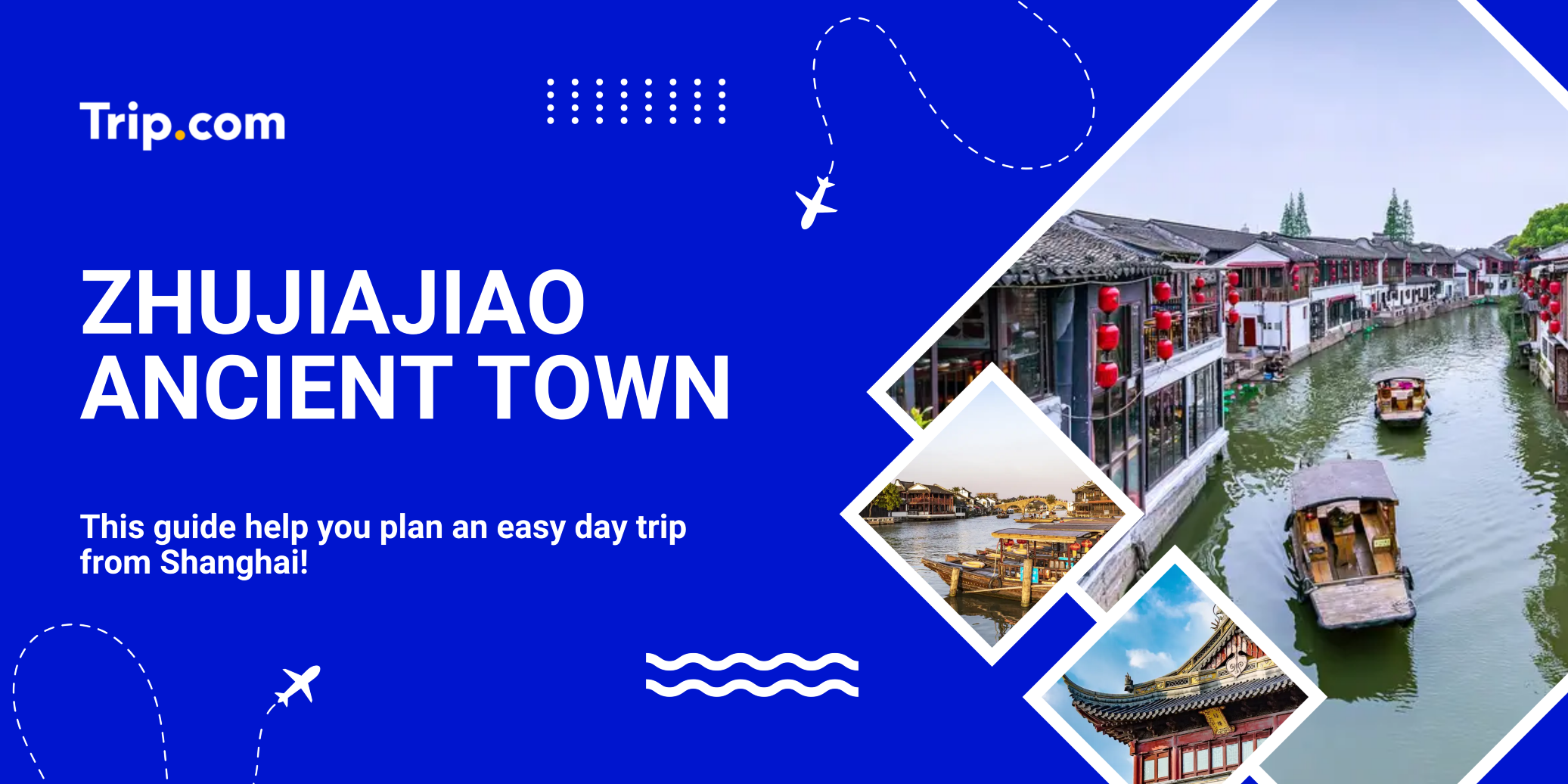 Zhujiajiao Ancient Town | Attractions, Food, Transport & Tickets Guide