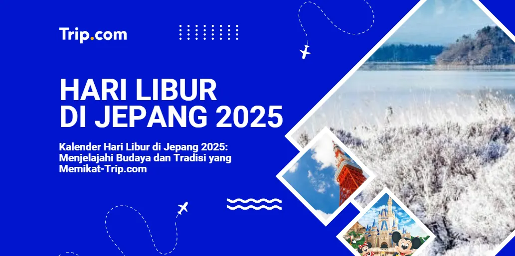 Kalender Hari Libur di Jepang 2025-Trip.com