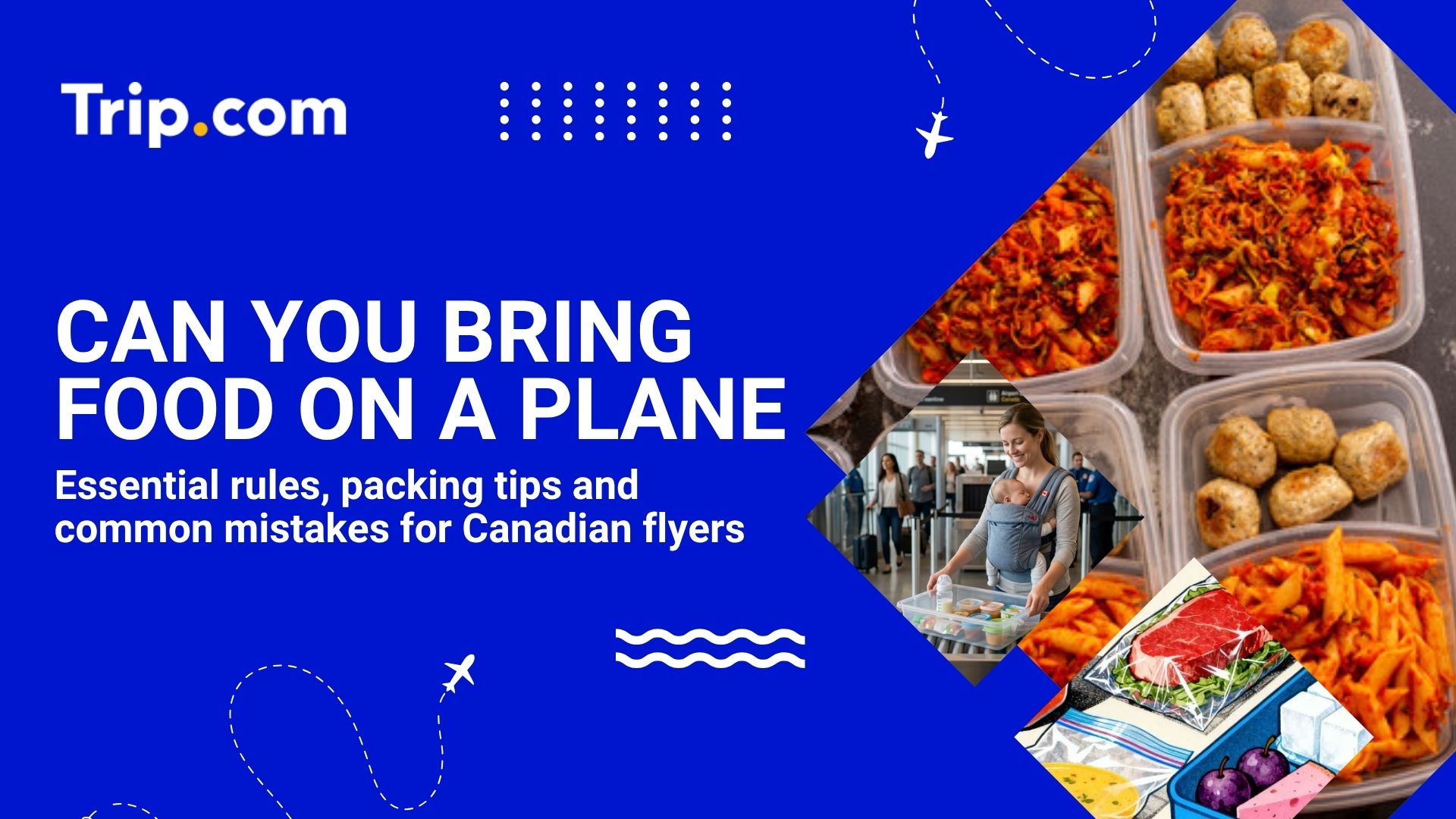 Can You Bring Food on a Plane? What are Allowed/Banned? | Trip.com
