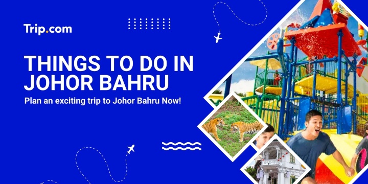Top Things to Do in Johor Bahru 2025: Top Activities & Attractions | Trip.com
