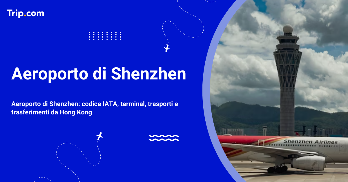 Aeroporto di Shenzhen: come arrivare, servizi e consigli pratici