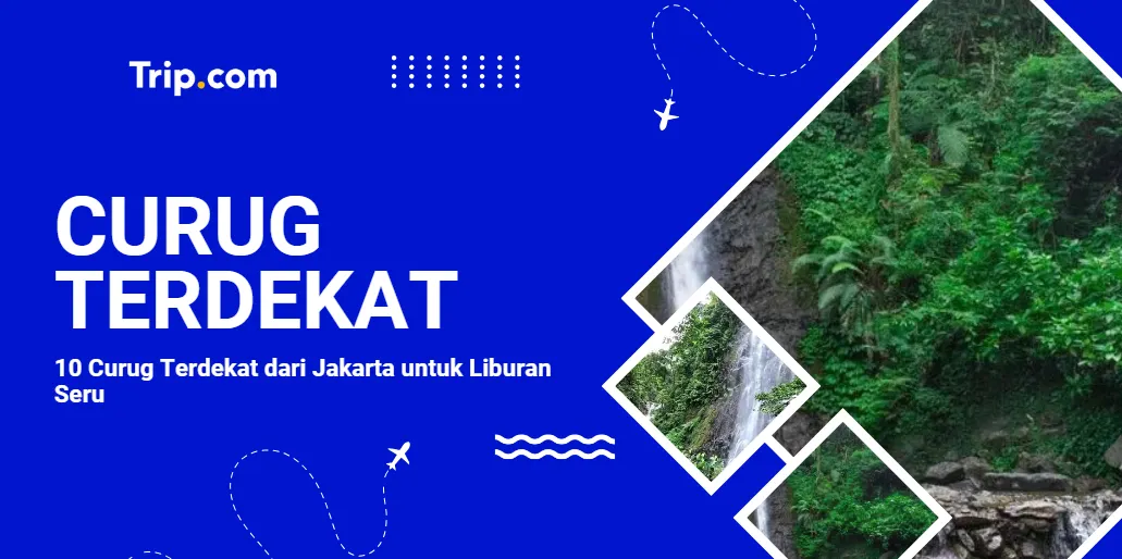 Liburan Seru di Alam Bebas: Temukan Curug Terdekat dan Rasakan Kesegaran Airnya-Trip.com