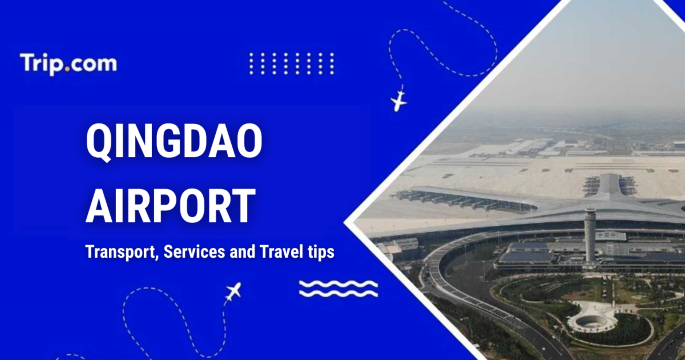 Qingdao Airport: Transport, Services and Travel tips