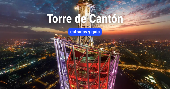 Torre de Cantón: entradas y guía