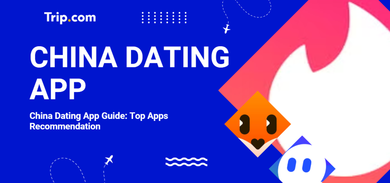 Which China Dating App Fits You Best? | Trip.com
