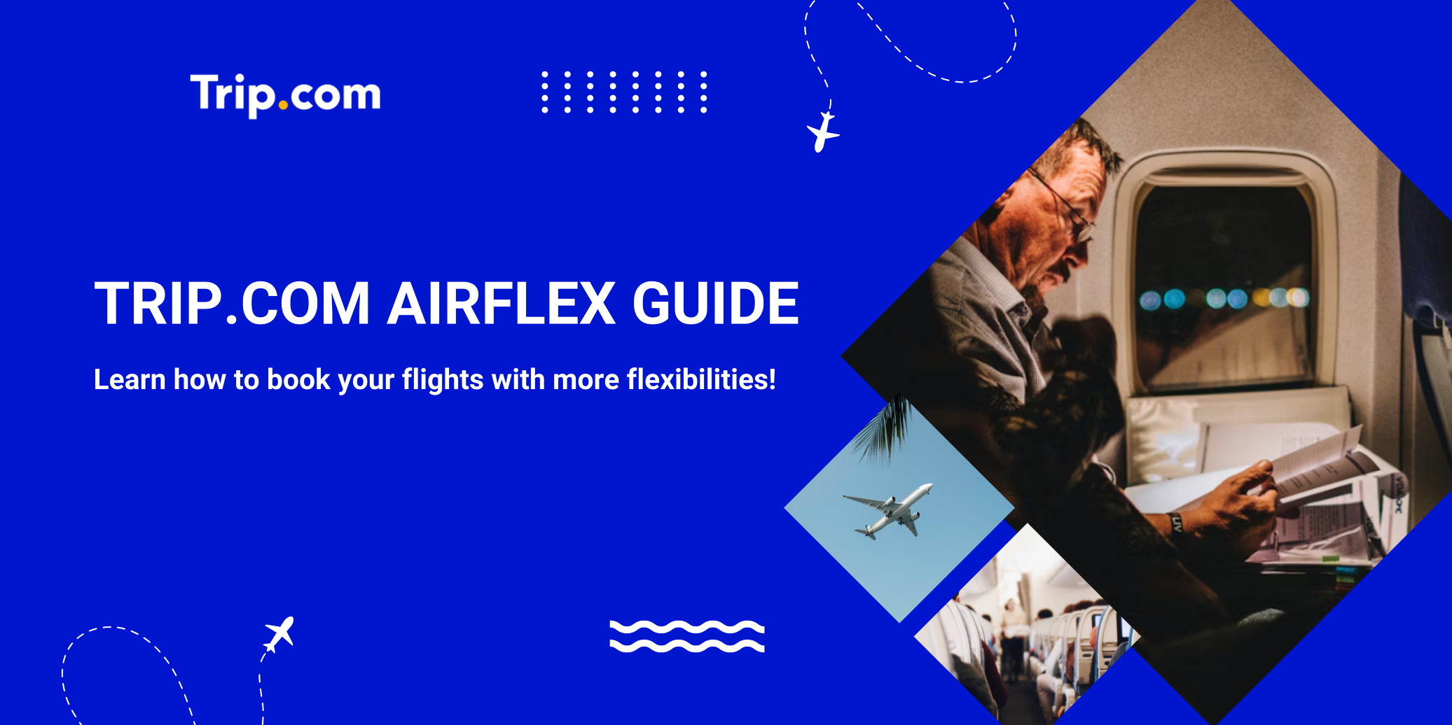Trip.com AirFlex: Flexible Flights, How to Book & Who It’s for | Trip.com