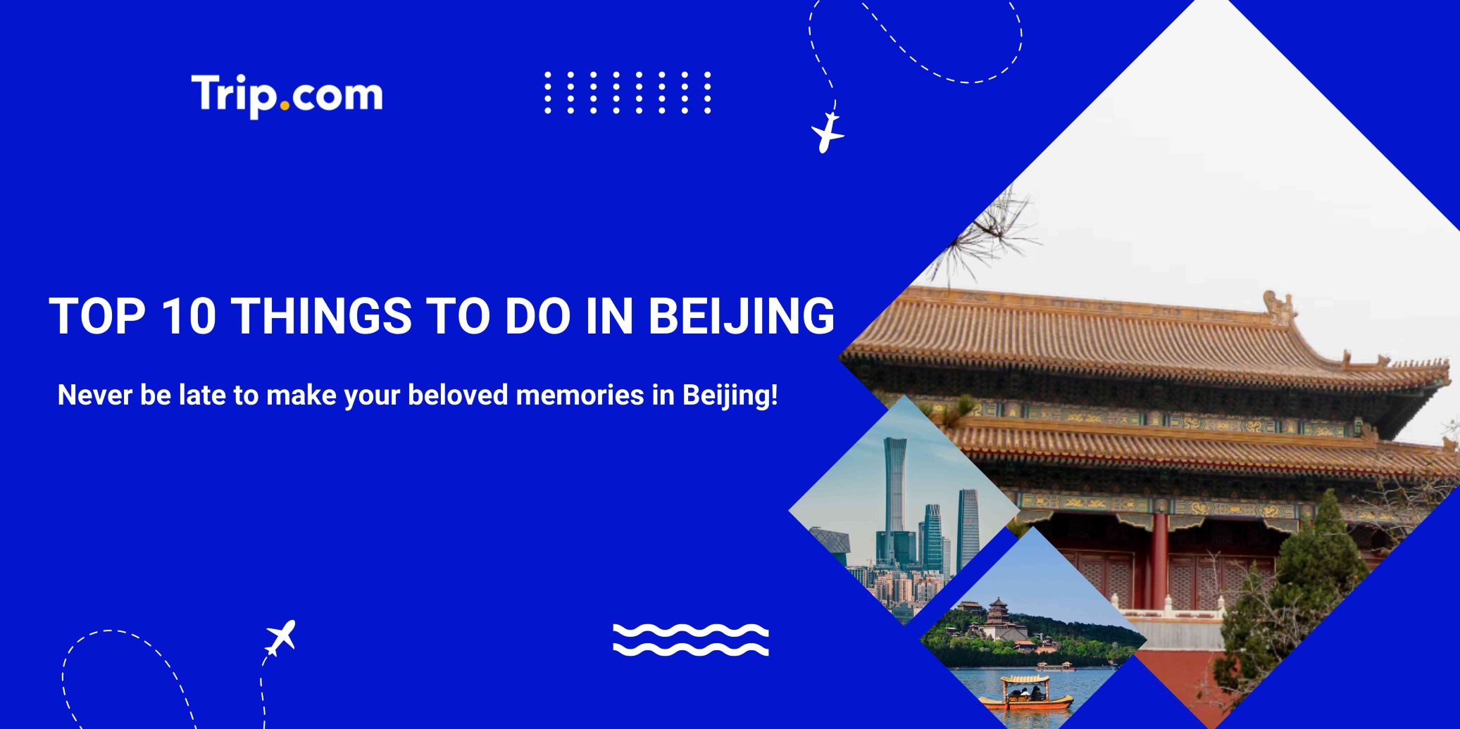 Top 10 Things to Do in Beijing | Trip.com