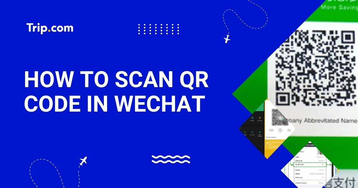 How to Scan QR code in WeChat to Log In & Pay for Foreigners | Trip.com