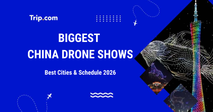 Biggest China Drone Shows: Best Cities & Schedule 2026