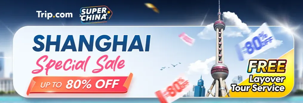 Trip.com Promo Code Malaysia: Shanghai Special Sale: up to 80% off