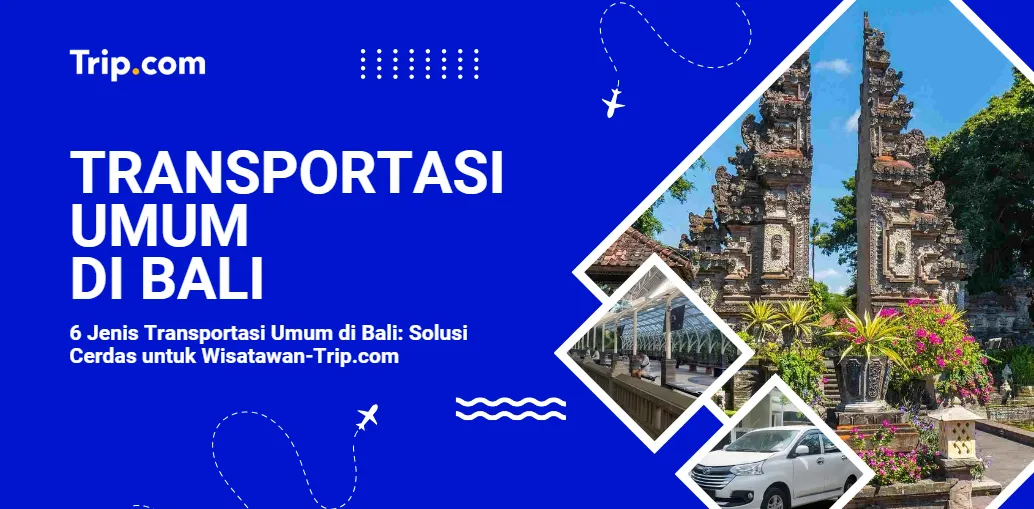 6 Jenis Transportasi Umum di Bali-Trip.com