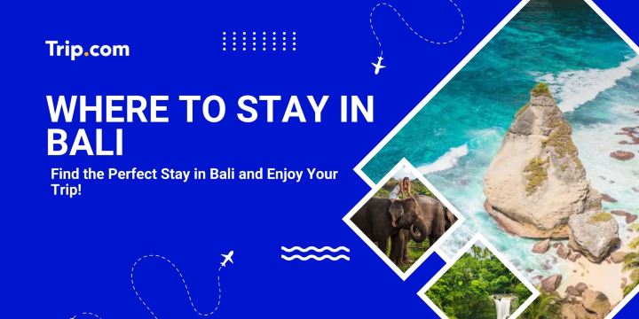 Where to Stay in Bali : Best Areas & Hotels Guide | Trip.com