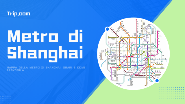 Metro di Shanghai: mappa, orari, biglietti e consigli