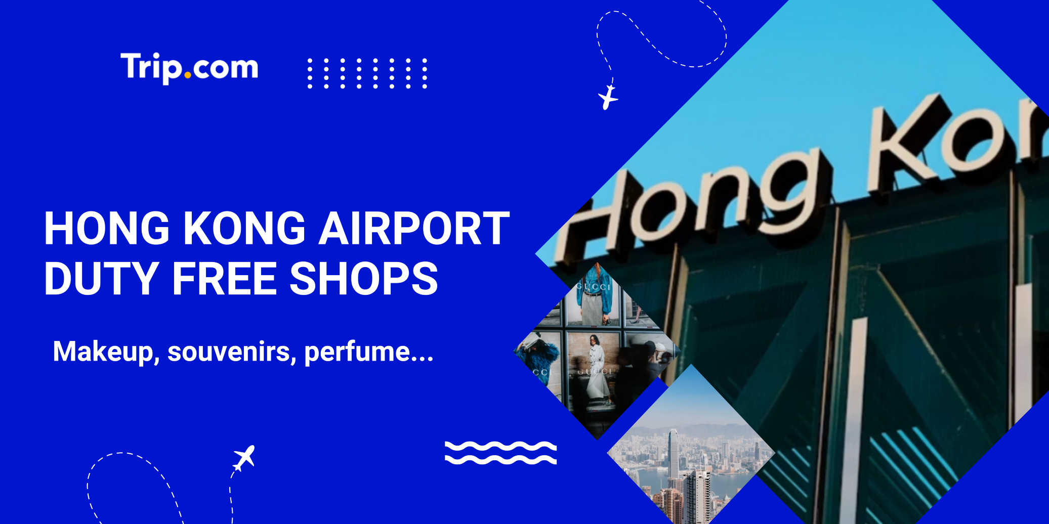 Hong Kong Airport Duty Free Shops: Must-Buys & Tips | Trip.com