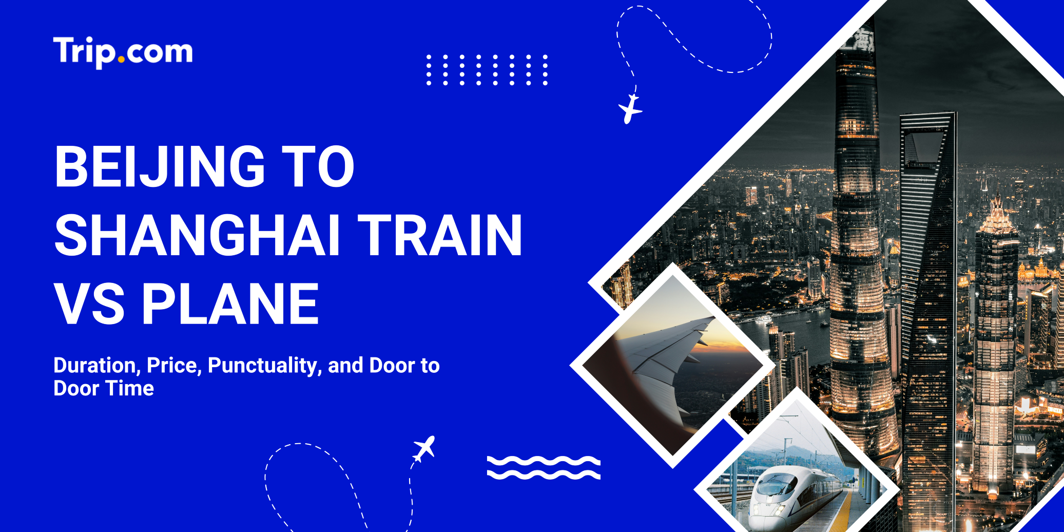 Beijing to Shanghai Train vs Plane: Which Is Faster, Cheaper, and Easier? | Trip.com