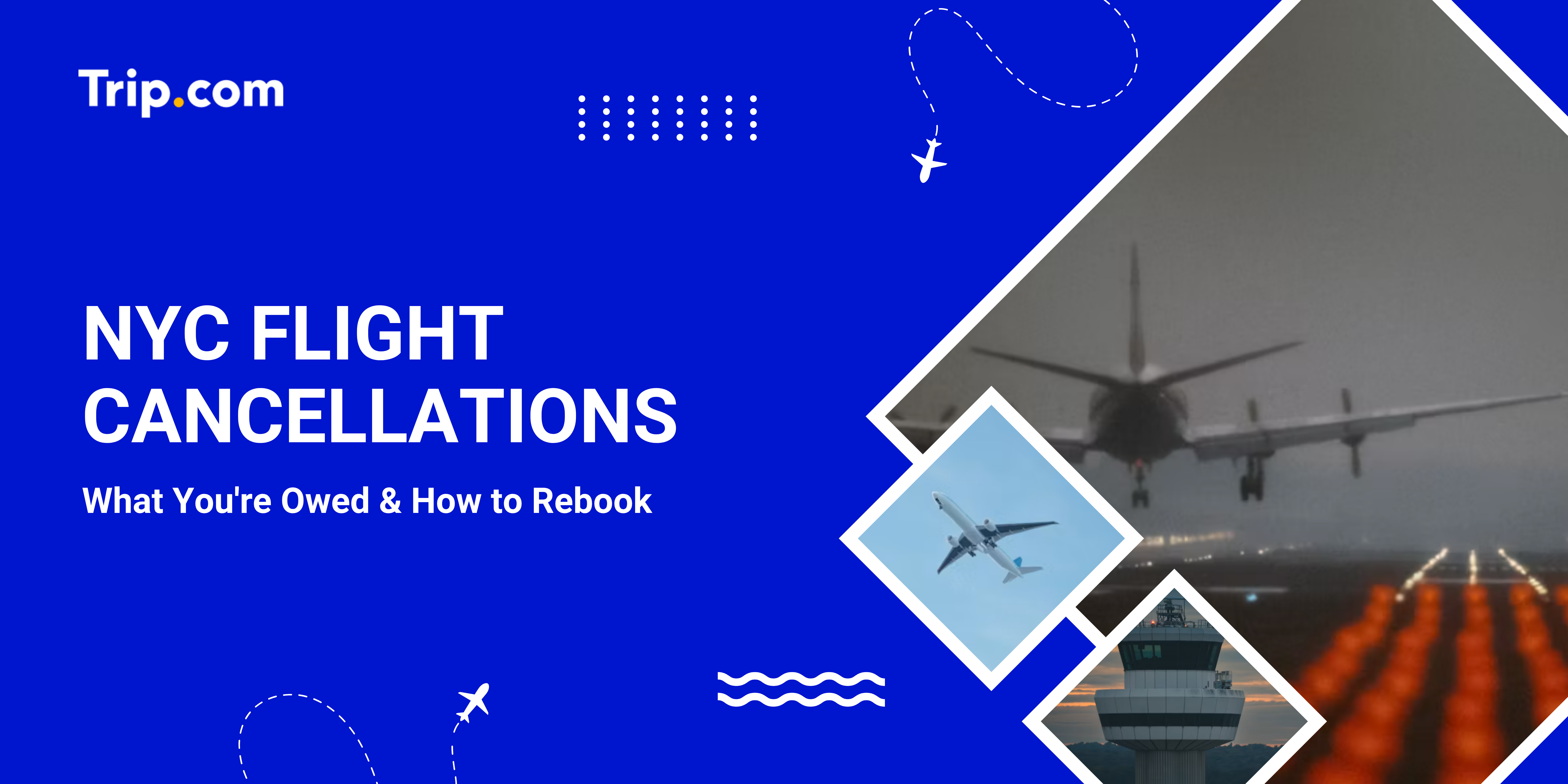NYC Flight Cancellations: What You're Owed & How to Rebook | Trip.com