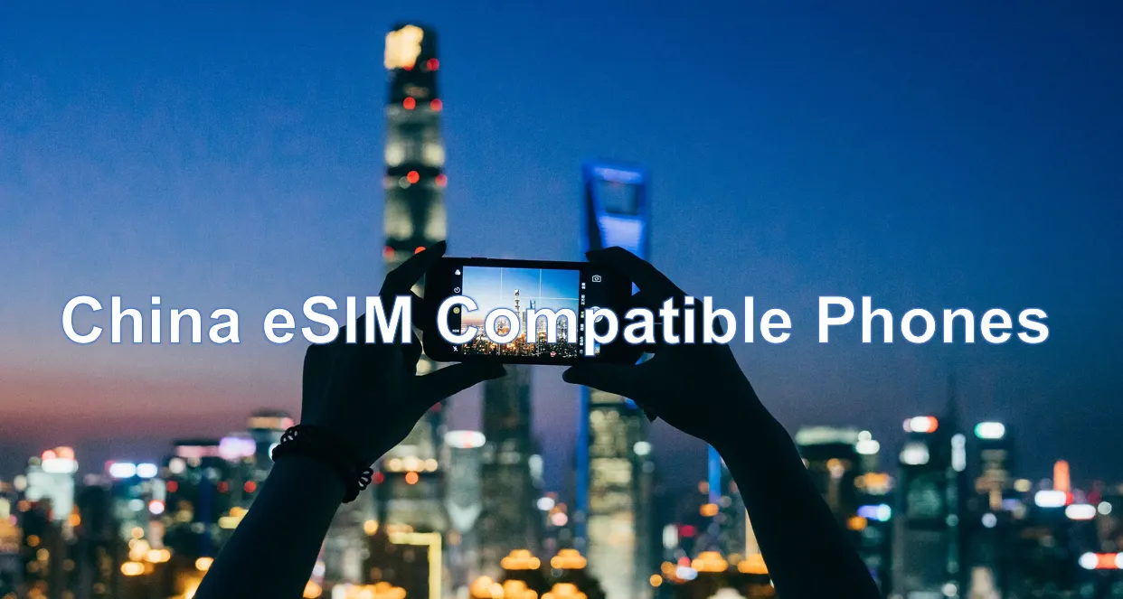 China eSIM Compatible Phones