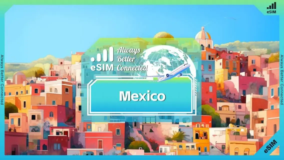 What is the Best eSIM for Mexico?