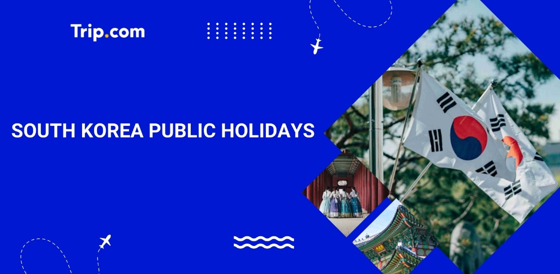 South Korea Public Holidays 2026 Calendar & Travel Guide | Trip.com