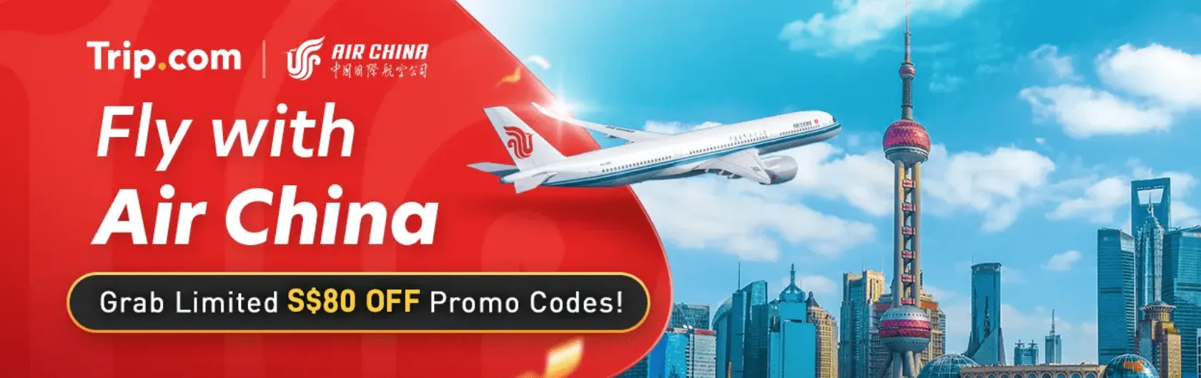 Trip.com Promo Code Singapore: Fly with Air China