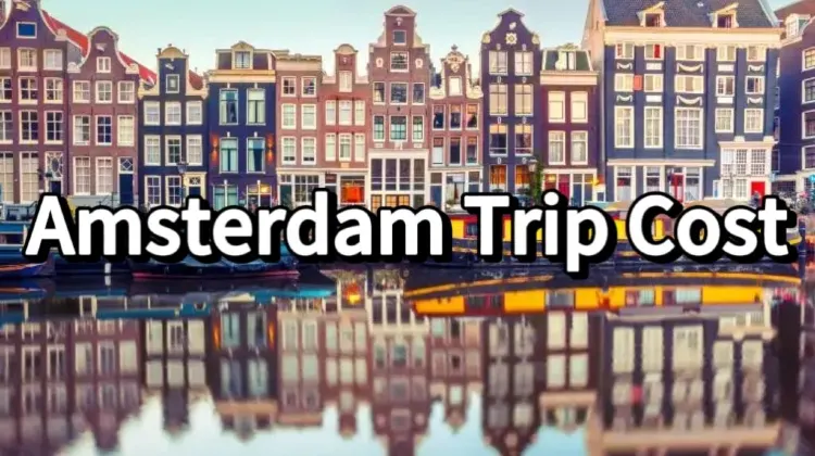 Amsterdam Trip Cost