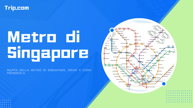 Metro di Singapore: mappa, orari, biglietti e consigli