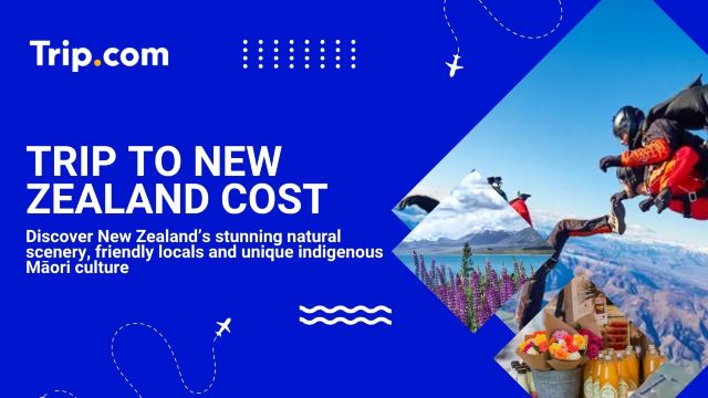 Trip to New Zealand Cost: Daily Budget & Expenses | Trip.com
