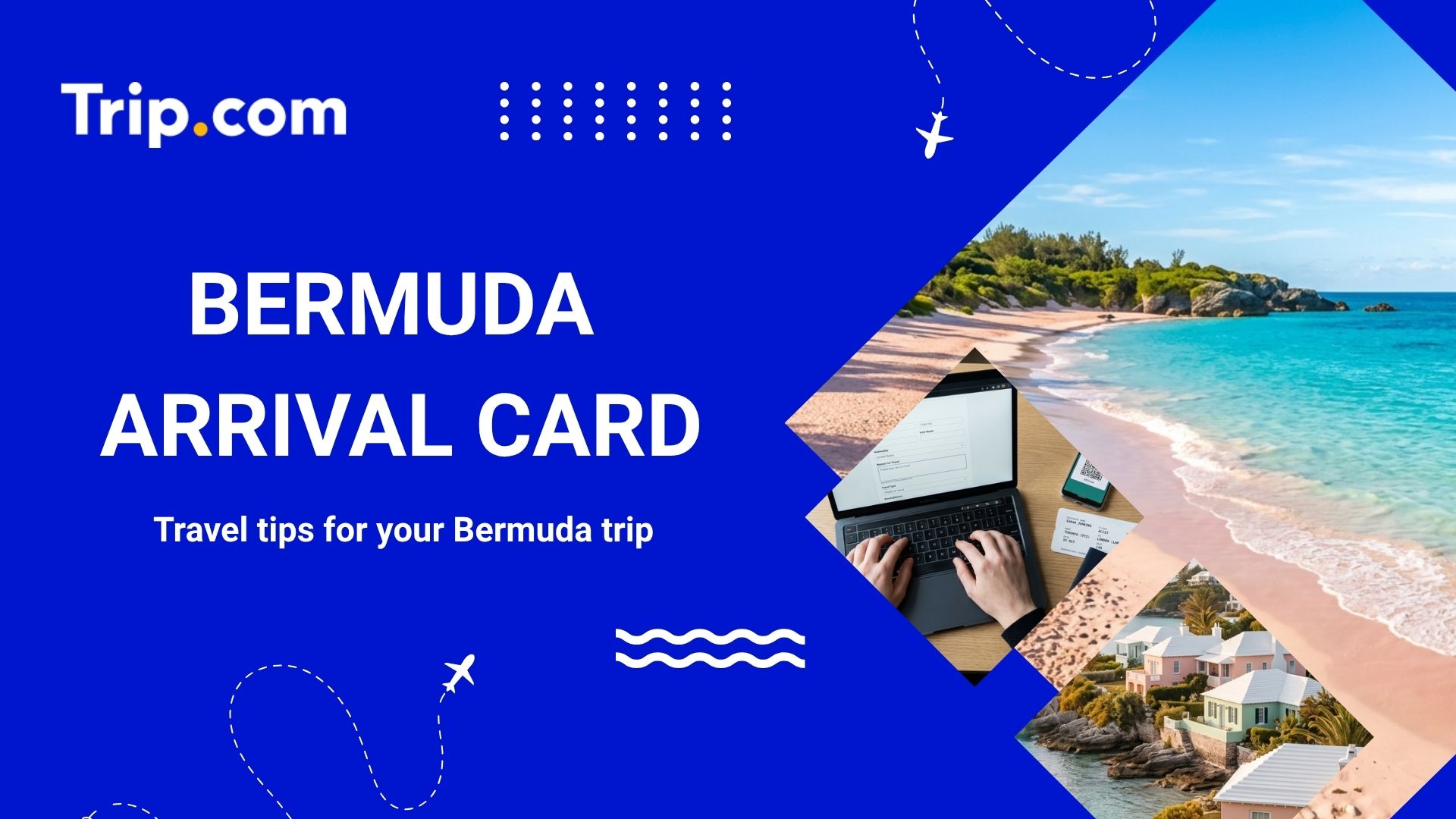 Bermuda Arrival Card Guide: Steps, Costs & Tips | Trip.com