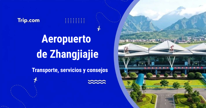 Aeropuerto de Zhangjiajie: transporte, servicios y consejos