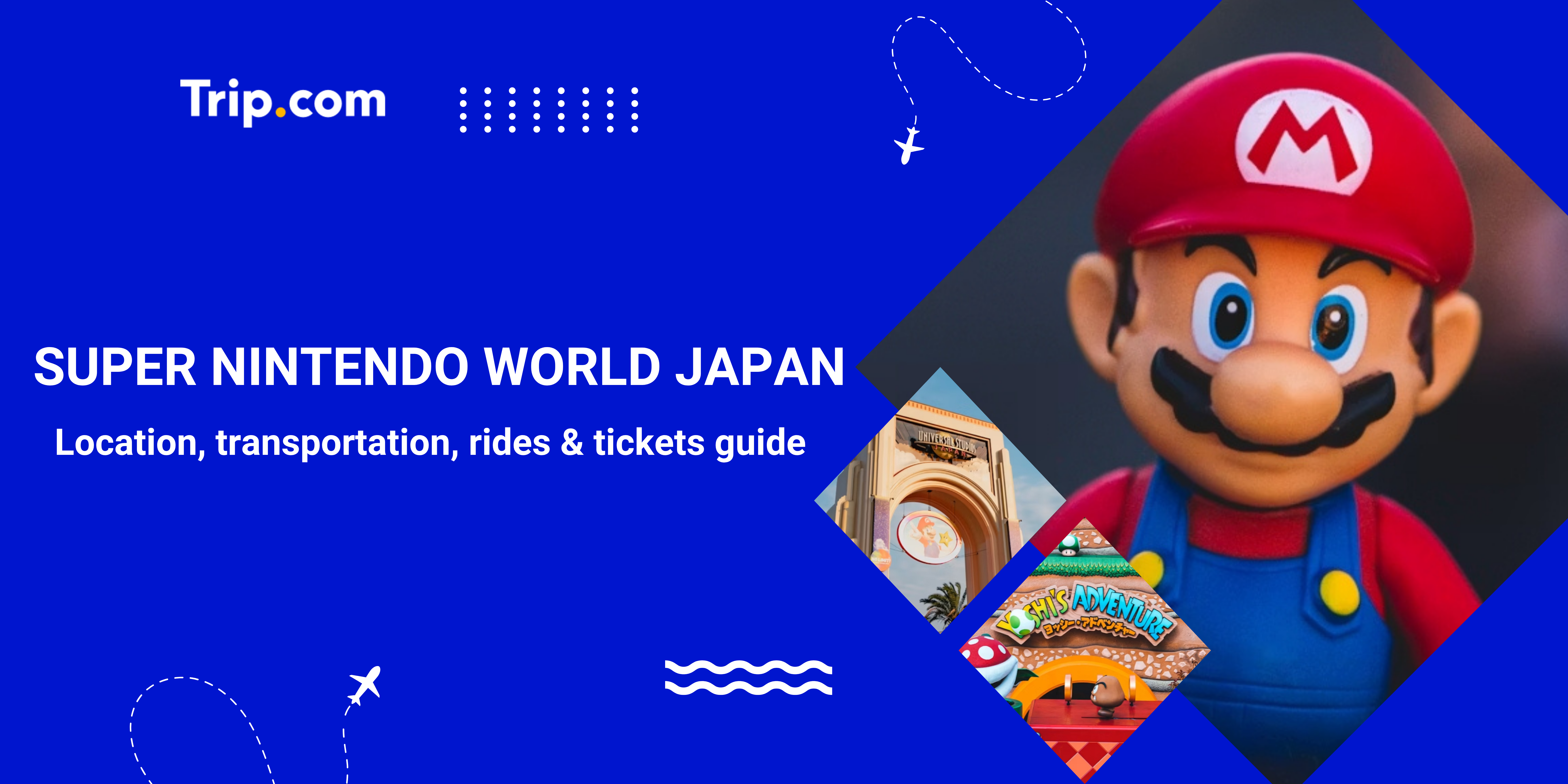 Super Nintendo World Japan Guide: Tickets, Rides & Hours | Trip.com