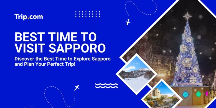 Best Time to Visit Sapporo (Perfect Seasons, Crowds & Costs) | Trip.com