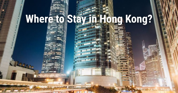 Where to Stay in Hong Kong: Best Areas, Hotels & Attractions