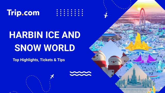 Harbin Ice and Snow World: Tickets, Tips & What to See | Trip.com