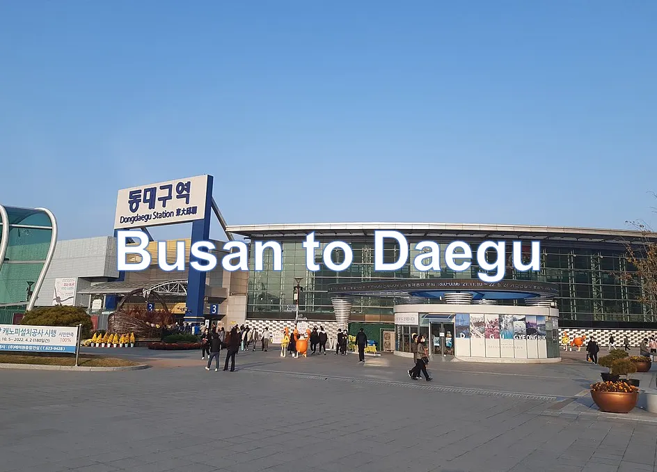 Busan to Daegu