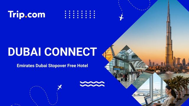 Emirates Dubai Connect: Free Hotel & Eligibility | Trip.com