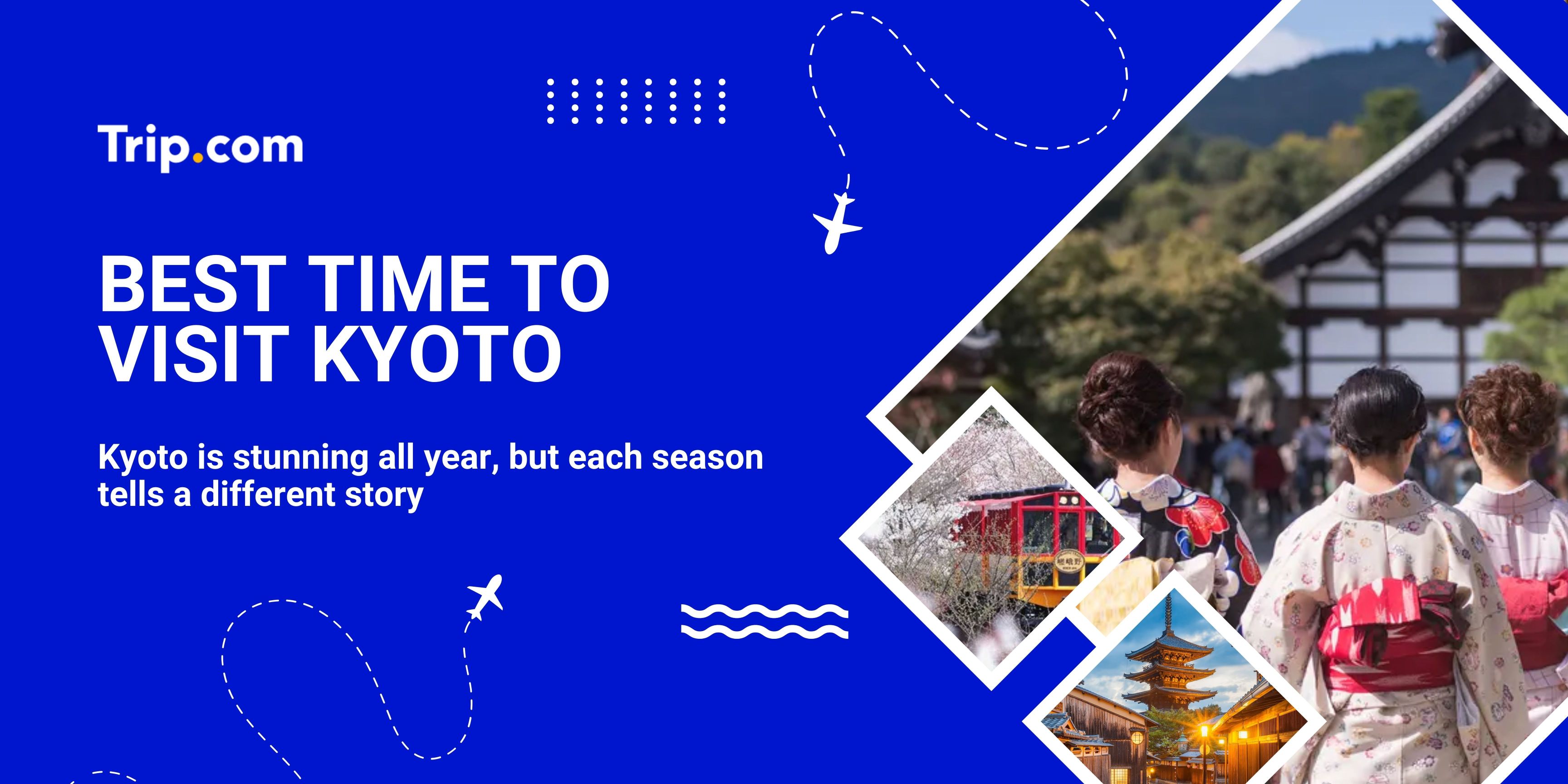 Best Time to Visit Kyoto: Top Attractions, Seasons and Travel Tips | Trip.com