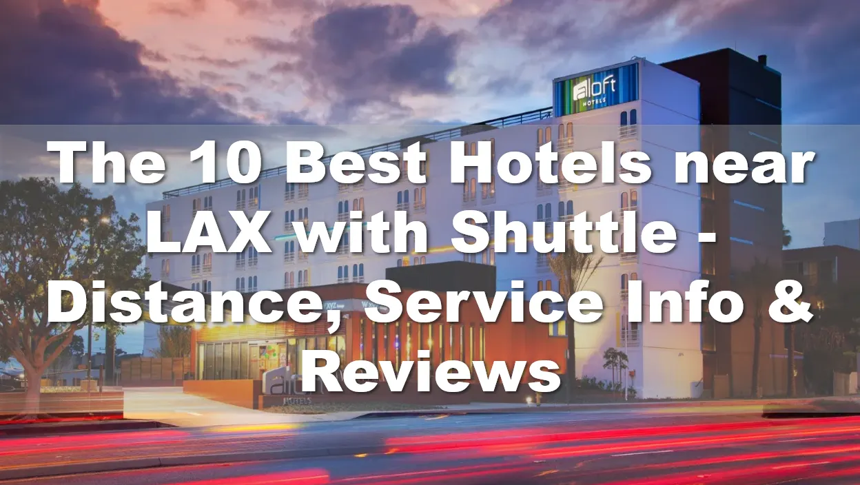 The 10 Best Hotels near LAX with Shuttle