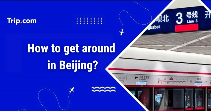 How to get around in Beijing: 2026 Guide